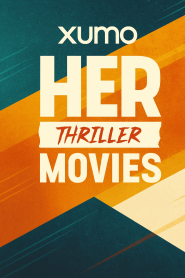 Xumo Her Thriller Movies