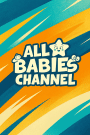 All Babies Channel