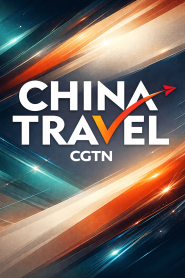 CGTN China Travel